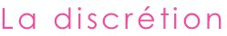 La discr�tion
